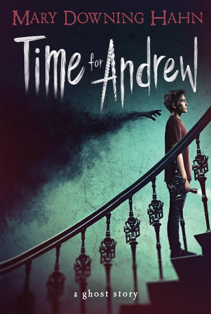 Time for Andrew - Mary Downing Hahn