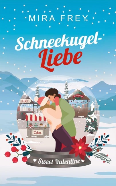 Schneekugelliebe - Mira Frey
