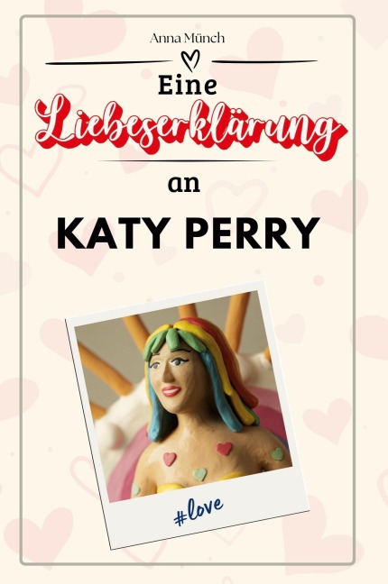 Eine Liebeserklärung an Katy Perry - Anna Münch