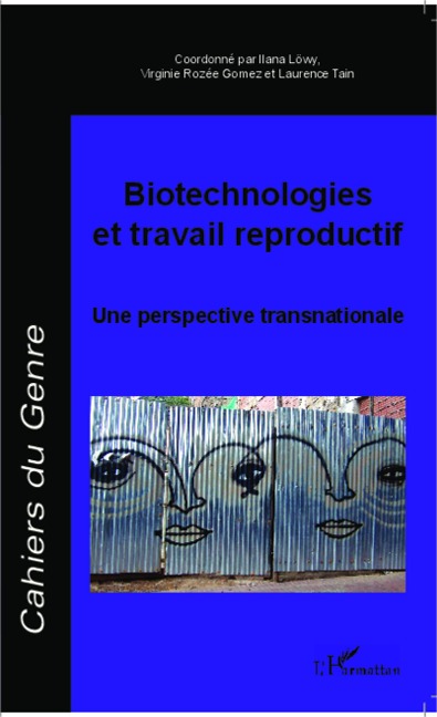 Biotechnologies et travail reproductif - Collectif