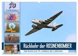 Rückkehr der Rosinenbomber (Wandkalender 2025 DIN A2 quer), CALVENDO Monatskalender - Günther Klünder