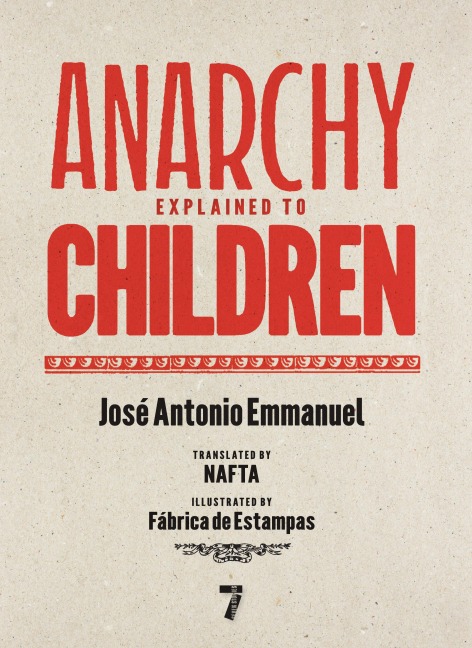 Anarchy Explained to Children - José Antonio Emmanuel