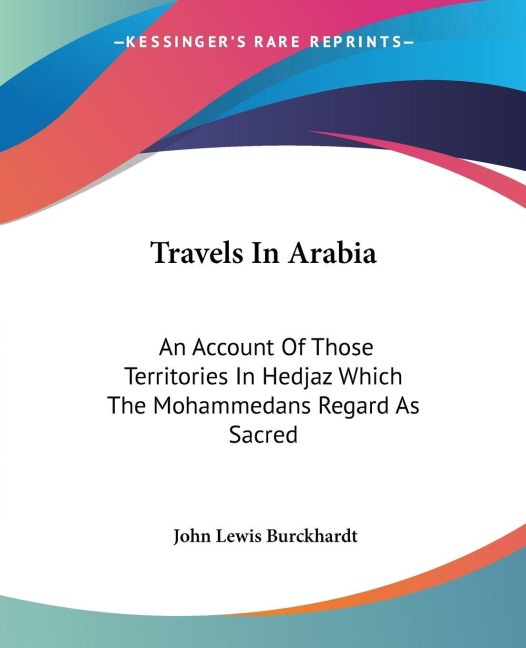 Travels In Arabia - John Lewis Burckhardt