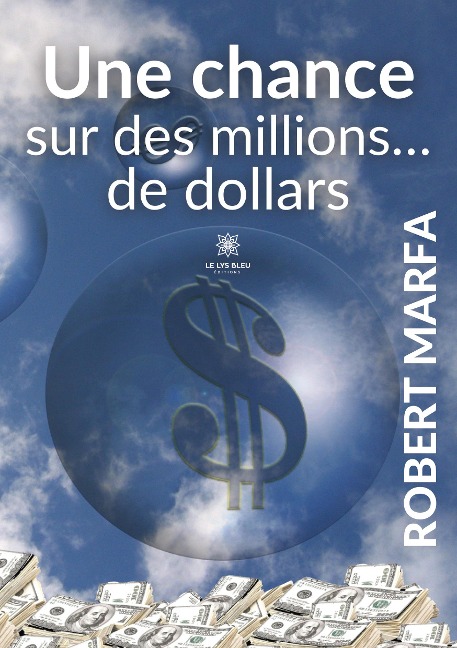 Une chance sur des millions... de dollars - Robert Marfa