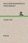 Vanity Fair. French - William Makepeace Thackeray