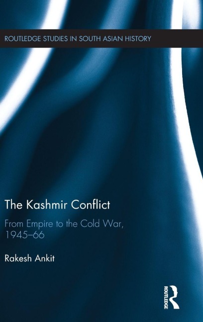 The Kashmir Conflict - Rakesh Ankit
