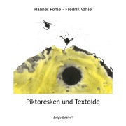 Cover-Bild zum Titel 'Piktoresken und Textoide' von 'Fredrik Vahle, Hannes Pohle'