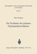 Cover-Bild zum Titel 'Die Psychiatrie des primären Hyperparathyreoidismus' von 'P. Petersen'