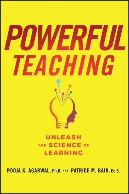 Powerful Teaching - Pooja K Agarwal, Patrice M Bain