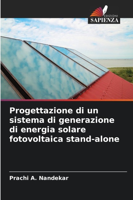 Progettazione di un sistema di generazione di energia solare fotovoltaica stand-alone - Prachi A. Nandekar