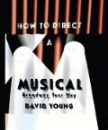 Cover-Bild zum Titel 'How to Direct a Musical' von 'David Young'