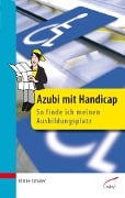 Cover-Bild zum Titel 'Azubi mit Handicap - so finde ich meinen Ausbildungsplatz' von 'Ulrike Schuler'