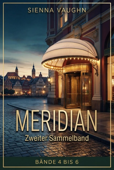 Meridian - Zweiter Sammelband - Sienna Vaughn