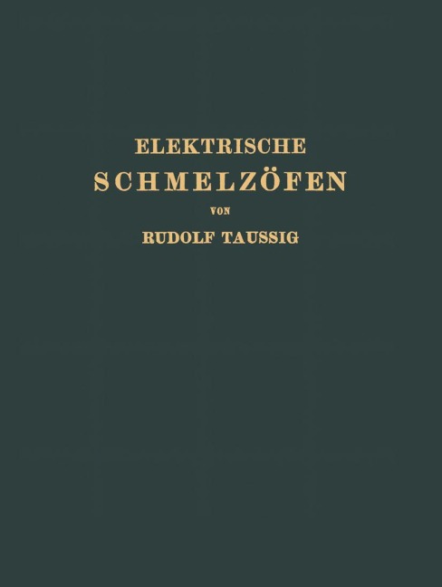 Elektrische Schmelzöfen - Rudolf Taussig
