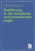 Cover-Bild zum Titel 'Einführung in die klassische und intensionale Logik' von 'Ulf Friedrichsdorf'