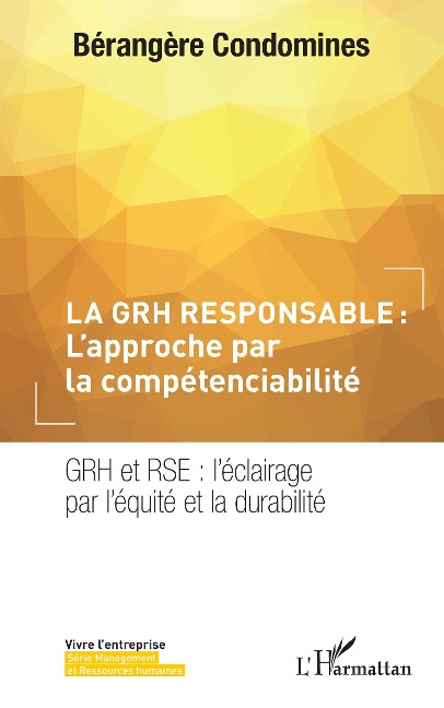 La GRH responsable : L'approche par la compétenciabilité - Condomines