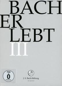 Bach Erlebt III - Rudolf J. S. Bach-Stiftung/Lutz