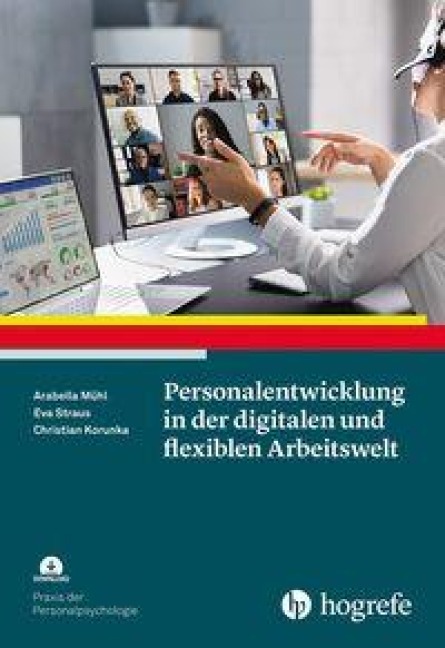 Personalentwicklung in der digitalen und flexiblen Arbeitswelt - Eva Straus, Arabella Mühl, Christian Korunka