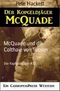 McQuade und die Colthaie von Tucson - Pete Hackett