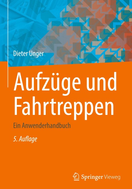 Aufzüge und Fahrtreppen - Dieter Unger