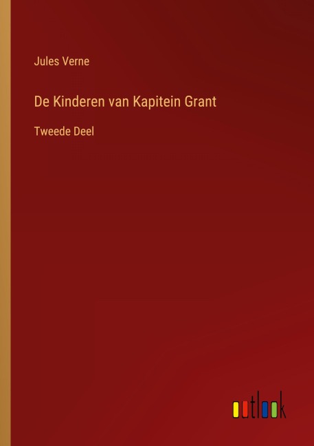 De Kinderen van Kapitein Grant - Jules Verne