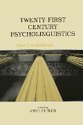 Twenty-First Century Psycholinguistics - 