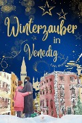 Cover-Bild zum Titel 'Winterzauber in Venedig' von 'Lisa Summer'