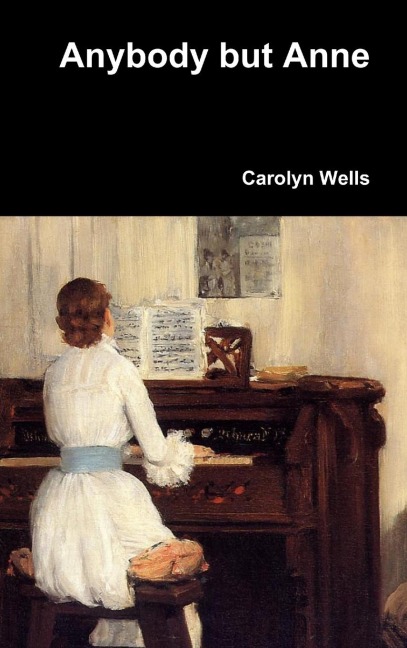 Anybody but Anne - Carolyn Wells