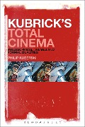 Cover-Bild zum Titel 'Kubrick's Total Cinema' von 'Philip Kuberski'