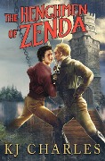 Cover-Bild zum Titel 'The Henchmen of Zenda' von 'Kj Charles'