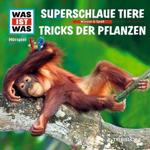 WAS IST WAS Hörspiel. Superschlaue Tiere / Tricks der Pflanzen - Manfred Baur, Sebastian Haßler, Günther Illi