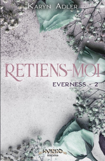 Retiens-moi - Everness #2 - Karyn Adler