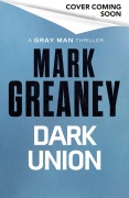Cover-Bild zum Titel 'Dark Union' von 'Mark Greaney'