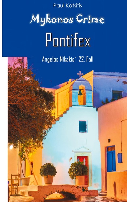 Pontifex - Mykonos Crime 22 - Paul Katsitis