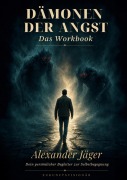 Cover-Bild zum Titel 'Dämonen der Angst' von 'Alexander Jäger'