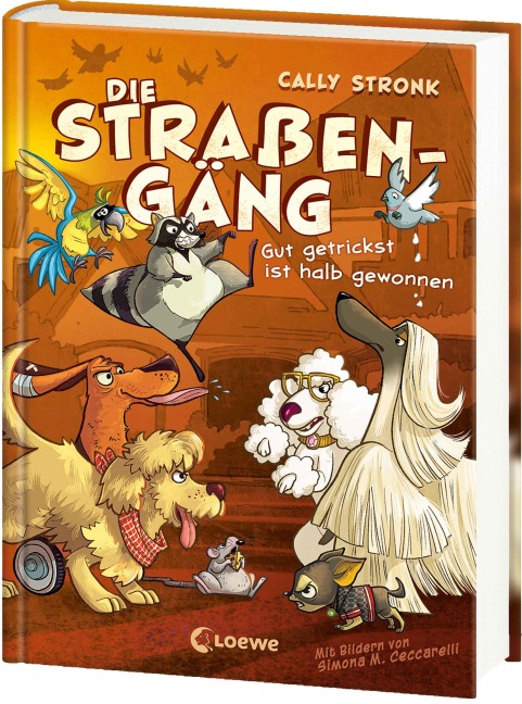 Die Straßengäng (Band 2) - Gut getrickst ist halb gewonnen - Cally Stronk