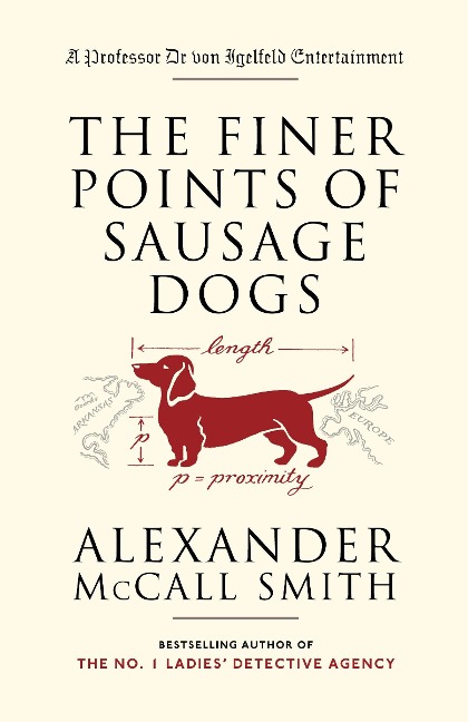 The Finer Points of Sausage Dogs - Alexander McCall Smith