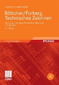 Böttcher/Forberg Technisches Zeichnen - Ulrich Kurz, Herbert Wittel