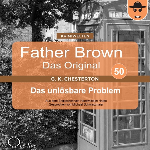 Father Brown 50 - Das unlösbare Problem (Das Original) - Gilbert Keith Chesterton, Hanswilhelm Haefs