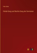 Cover-Bild zum Titel 'Fehde-Gang und Rechts-Gang der Germanen' von 'Felix Dahn'