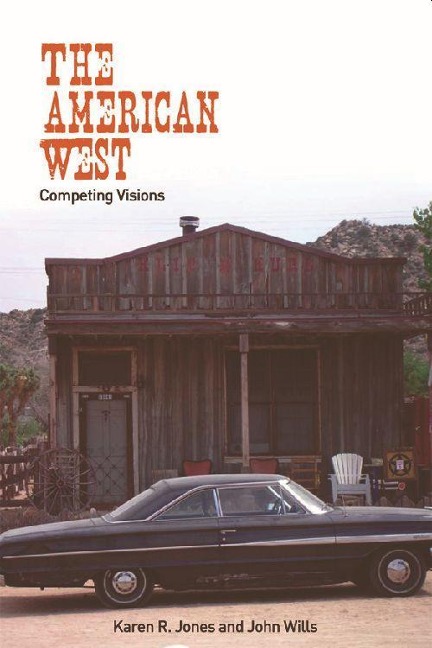 The American West - Karen R Jones, John Wills