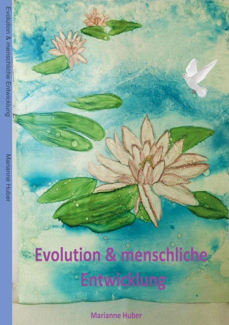 Evolution & menschliche Entwicklung - Marianne Huber