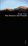 Cover-Bild zum Titel 'Das Raunen des Flusses' von 'Oscar Peer'