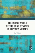 Cover-Bild zum Titel 'The Rural World of the Song Dynasty in Lu You's Verses' von 'Bao Weimin'