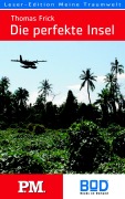Cover-Bild zum Titel 'Die perfekte Insel' von 'Thomas Frick'