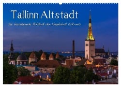 Tallinn Altstadt (Wandkalender 2025 DIN A2 quer), CALVENDO Monatskalender - Marcel Wenk