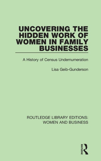 Uncovering the Hidden Work of Women in Family Businesses - Lisa Geib-Gunderson