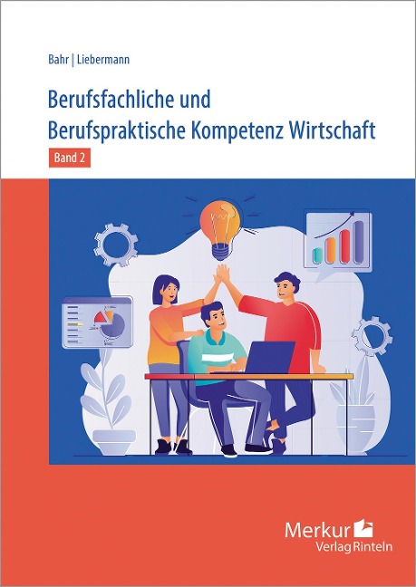 Berufsfachliche und Berufspraktische Kompetenz Wirtschaft Band 2. Baden-Württemberg - 