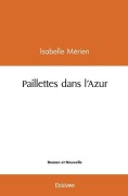 Cover-Bild zum Titel 'Paillettes dans l'Azur' von 'Isabelle Mérien'