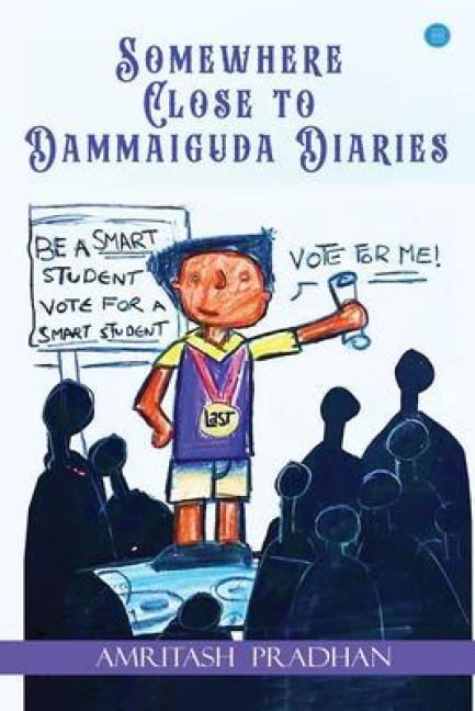 Somewhere Close to Dammaiguda Diaries - Amritash Pradhan